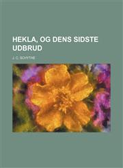 Hekla, Og Dens Sidste Udbrud,1236450663,9781236450661