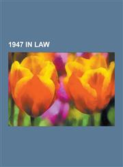 1947 in Law National Security Act of 1947, Constitution of Japan, Taft-Hartley ACT, Article 9 of the Japanese Constitution, Nuremb,1230622241,9781230622248