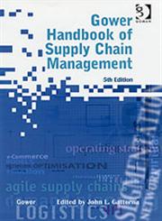 Gower Handbook of Supply Chain Management 5th Edition,0566085119,9780566085116