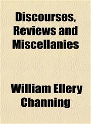 Discourses, Reviews and Miscellanies,1150437871,9781150437878