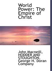 World Power The Empire of Christ,1140365304,9781140365303