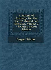 System of Anatomy for the Use of Students of Medicine, Volume 2,128975778X,9781289757786
