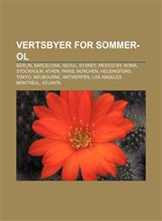 Vertsbyer for sommer-OL Berlin, Barcelona, Seoul, Sydney, Mexico by, Roma, Stockholm, Athen, Paris, München, Helsingfors, Tokyo, Melbourne,1232805475,9781232805472