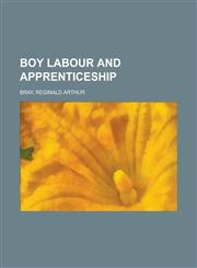 Boy Labour and Apprenticeship,1151929514,9781151929518