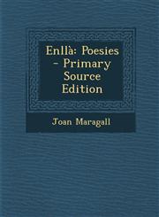 Enlla Poesies - Primary Source Edition,1295525992,9781295525997