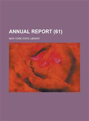 Annual Report (Volume 61 ),1235325903,9781235325908