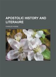 Apostolic History and Literaure,1459079035,9781459079038