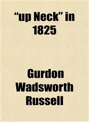 "up Neck" in 1825,1153196913,9781153196918