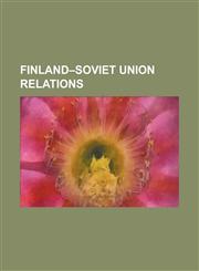Finland-Soviet Union Relations Akademik Fyodorov, Akademik Mstislav Keldysh, Akademik Sergey Vavilov, Aunus Expedition, Belorussiya Class, Communist,1230753303,9781230753300