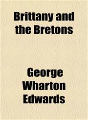 Brittany and the Bretons,1154675564,9781154675566