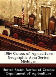 1964 Census of Agriculture Geographic Area Series: Michigan,1288331487,9781288331482