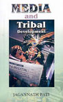 Media and Tribal Development 1st Published,8180690687,9788180690686