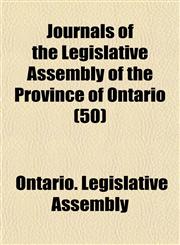Journals of the Legislative Assembly of the Province of Ontario (50),1152985825,9781152985827