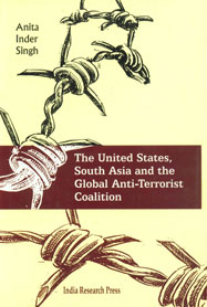 The United States, South Asia and the Global Anti-Terrorist Coalition,8187943688,9788187943686