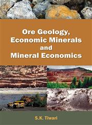 Ore Geology, Economic Minerals and Mineral Economics Vol. 2,8126914017,9788126914012