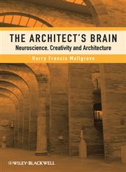 The Architect's Brain Neuroscience, Creativity, and Architecture,0470658258,9780470658253