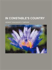 In Constable's Country,1151179299,9781151179296
