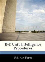 B-2 Unit Intelligence Procedures,1249191971,9781249191971