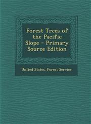Forest Trees of the Pacific Slope - Primary Source Edition,1287743897,9781287743897