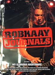 Robkaay Journals; (Vol I) My Glorious Nightmare,0980687705,9780980687705