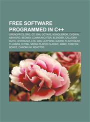 Free software programmed in C++ OpenOffice.org, Qt, GNU Octave, Konqueror, Cygwin, AbiWord, Beonex Communicator, Blender, Calligra Suite,1156477484,9781156477489