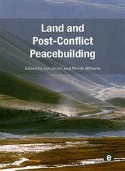 Land and Post-Conflict Peacebuilding,184971231X,9781849712316
