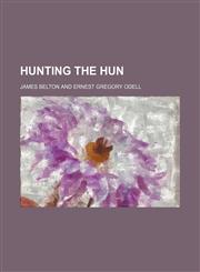 Hunting the Hun,115474194X,9781154741940