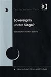 Sovereignty Under Siege? Globalization and New Zealand,0754630641,9780754630647