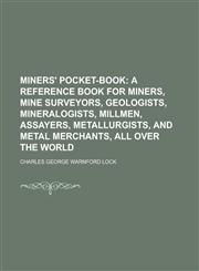 Miners' pocket-book,123009637X,9781230096377
