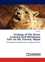 Ecology of the Snow Leopard and Himalayan Tahr on Mt. Everest, Nepal,3846587761,9783846587768