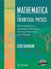 Mathematica for Theoretical Physics Electrodynamics, Quantum Mechanics, General Relativity, and Fractals 2nd Edition,0387219331,9780387219332