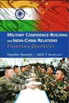 Military Confidence-Building and India-China Relations Fighting Distrust,8182747082,9788182747081