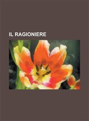 Il Ragioniere,115353259X,9781153532594