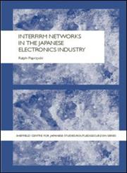 Interfirm Networks in the Japanese Electronics Industry,0415336740,9780415336741