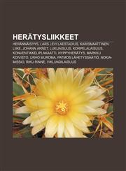 Herätysliikkeet Herännäisyys, Lars Levi Laestadius, Karismaattinen liike, Johann Arndt, Lukijaisuus, Korpelalaisuus, Konventikkeliplakaatti,1231868309,9781231868300