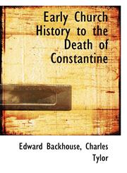 Early Church History to the Death of Constantine,111645159X,9781116451597