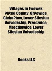 Villages in Lwówek Śląski County Orłowice, Przecznica, Giebułtów, Lower Silesian Voivodeship, Mroczkowice, Lower Silesian Voivodeship,1155946022,9781155946023