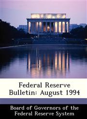 Federal Reserve Bulletin August 1994,1288450818,9781288450817