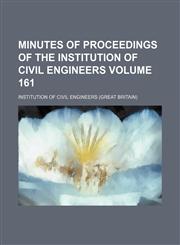 Minutes of proceedings of the Institution of Civil Engineers Volume 161,1235903699,9781235903694