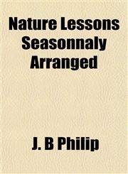 Nature Lessons Seasonnaly Arranged,1152156802,9781152156807