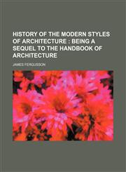 History of the modern styles of architecture,1130079228,9781130079227