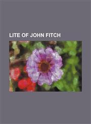 Lite of John Fitch,123665885X,9781236658852