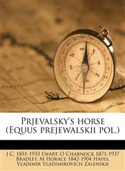 Prjevalsky's horse (Equus prejewalskii pol.),124509226X,9781245092265