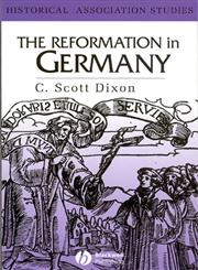 The Reformation in Germany (Historical Association Studies),0631202528,9780631202523