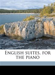 English suites, for the piano,1176603426,9781176603424