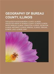 Geography of Bureau County, Illinois Populated places in Bureau County, Illinois, Protected areas of Bureau County, Illinois, Illinois River,1233170201,9781233170203