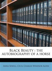 Black Beauty The Autobiography of a Horse,1174637315,9781174637315