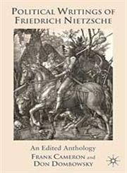 Political Writings of Friedrich Nietzsche An Edited Anthology,0230537723,9780230537729