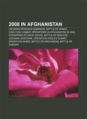 2008 in Afghanistan Helmand province campaign, Battle of Wanat, Coalition combat operations in Afghanistan in 2008, Kidnapping of David Rohde,1157396666,9781157396666