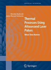 Thermal Processes Using Attosecond Laser Pulses When Time Matters,0387301593,9780387301594